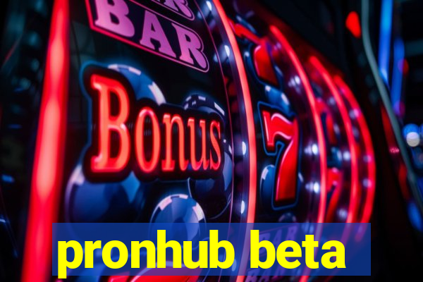 pronhub beta